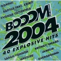 Boom 2004 - 40 Explosive Hits Boom 2004 - 40 Explosive Hits